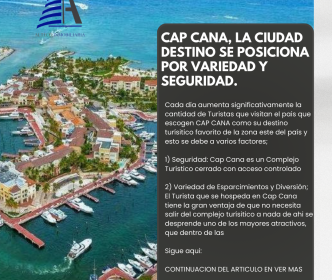 CAP CANA Se posiciona como destino preferido por variedad y seguridad